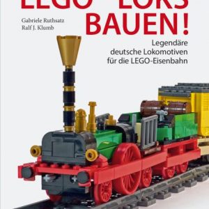 Gabriele Ruthsatz & Ralf J. Klumb: LEGO-Loks bauen! – book with LEGO® instructions