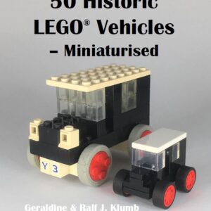 Geraldine & Ralf J. Klumb: 50 Historic LEGO® Vehicles – Miniaturised – book with LEGO® instructions