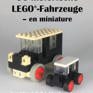 Geraldine & Ralf J. Klumb: 50 historische LEGO®-Fahrzeuge – en miniature – Buch mit LEGO®-Bauanleitungen